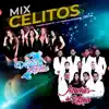 Agua Bella & Orquesta Amores del Ritmo - Mix Celitos: Nadie Como Tú / La Tumbahombres / Celitos - Single